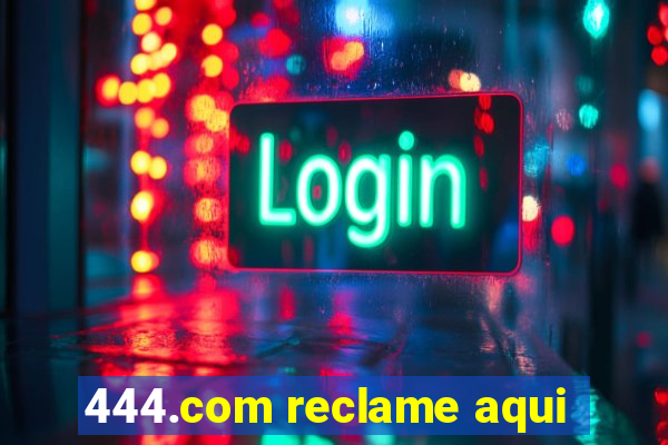 444.com reclame aqui